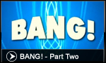 Watch - Bang! Part Two - Interview - 00:06:50
