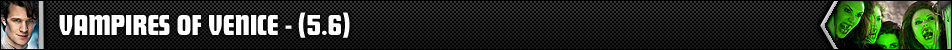 Vampires of Venice - [5.6]