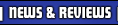 News & Reviews