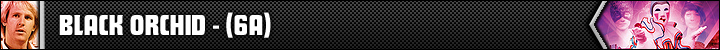 Black Orchid - [6A]