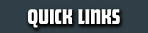 Quick Links